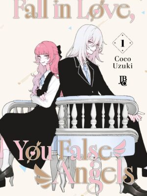 Fall in love you false angel 1